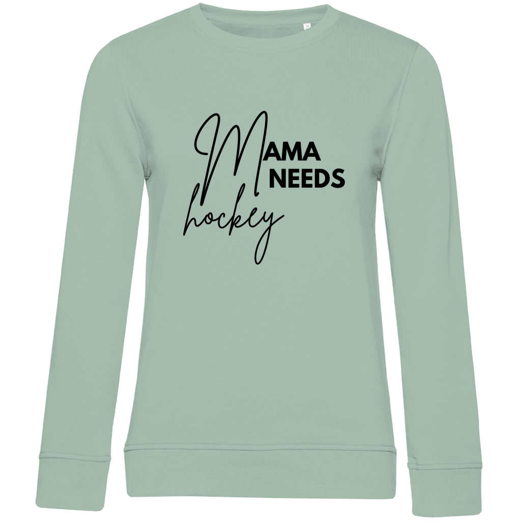 Ladies Sweatshirt MAMA NEEDS HOCKEY