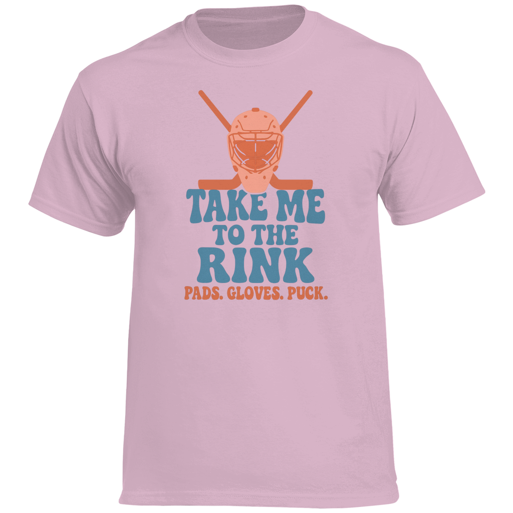T-Shirt TAKE ME TO THE RINK GOALIE