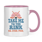 Tasse zweifarbig TAKE ME TO THE RINK