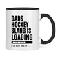 Tasse zweifarbig HOCKEYDADS SLOGAN