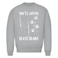 Unisex Sweatshirt NEVER SKATE ALONE