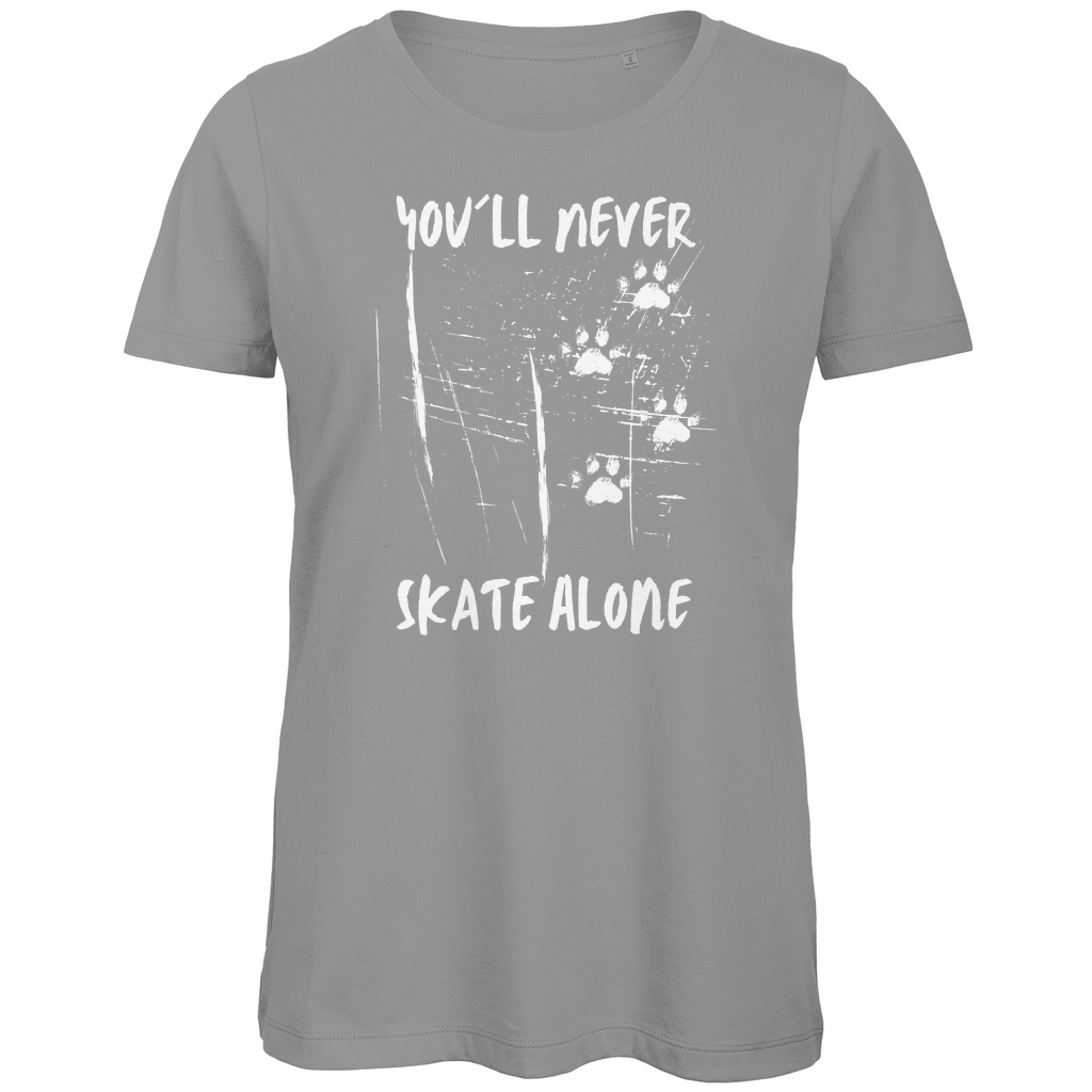 Ladies T-Shirt NEVER SKATE ALONE DOG