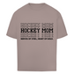 Oversize T-Shirt HOCKEYMOM NERVES & HEART