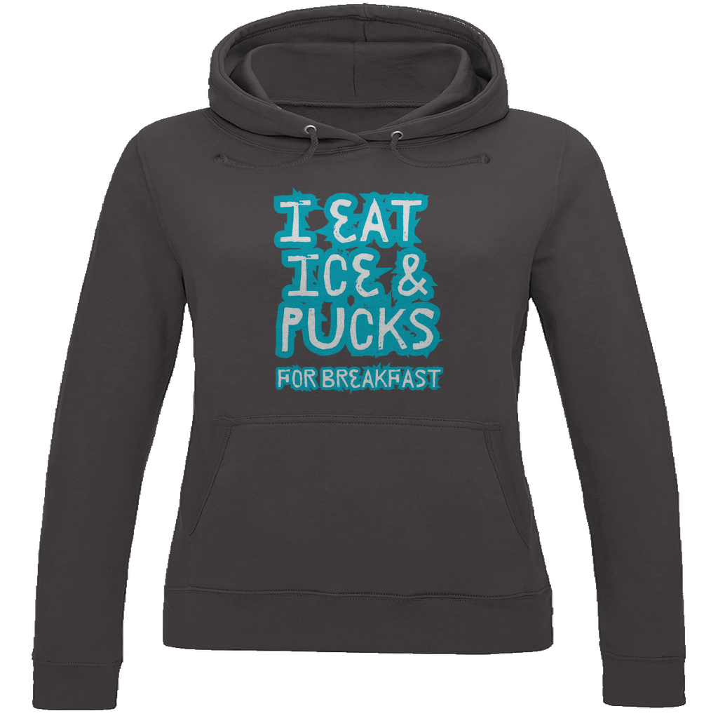 Ladies Hoodie ICE & PUCKS FOR BREAKFAST