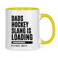 Tasse zweifarbig HOCKEYDADS SLOGAN