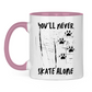 Tasse zweifarbig NEVER SKATE ALONE