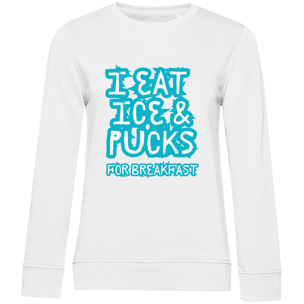 Ladies Sweatshirt ICE & PUCKS FOR BREAKFAST