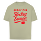 Oversize T-Shirt READY FOR HOCKEY SEASON
