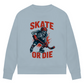 Ladies Sweatshirt HALLOWEEN SKATE OR DIE