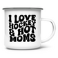 Emaille Tasse I LOVE HOCKEY & HOT MOMS