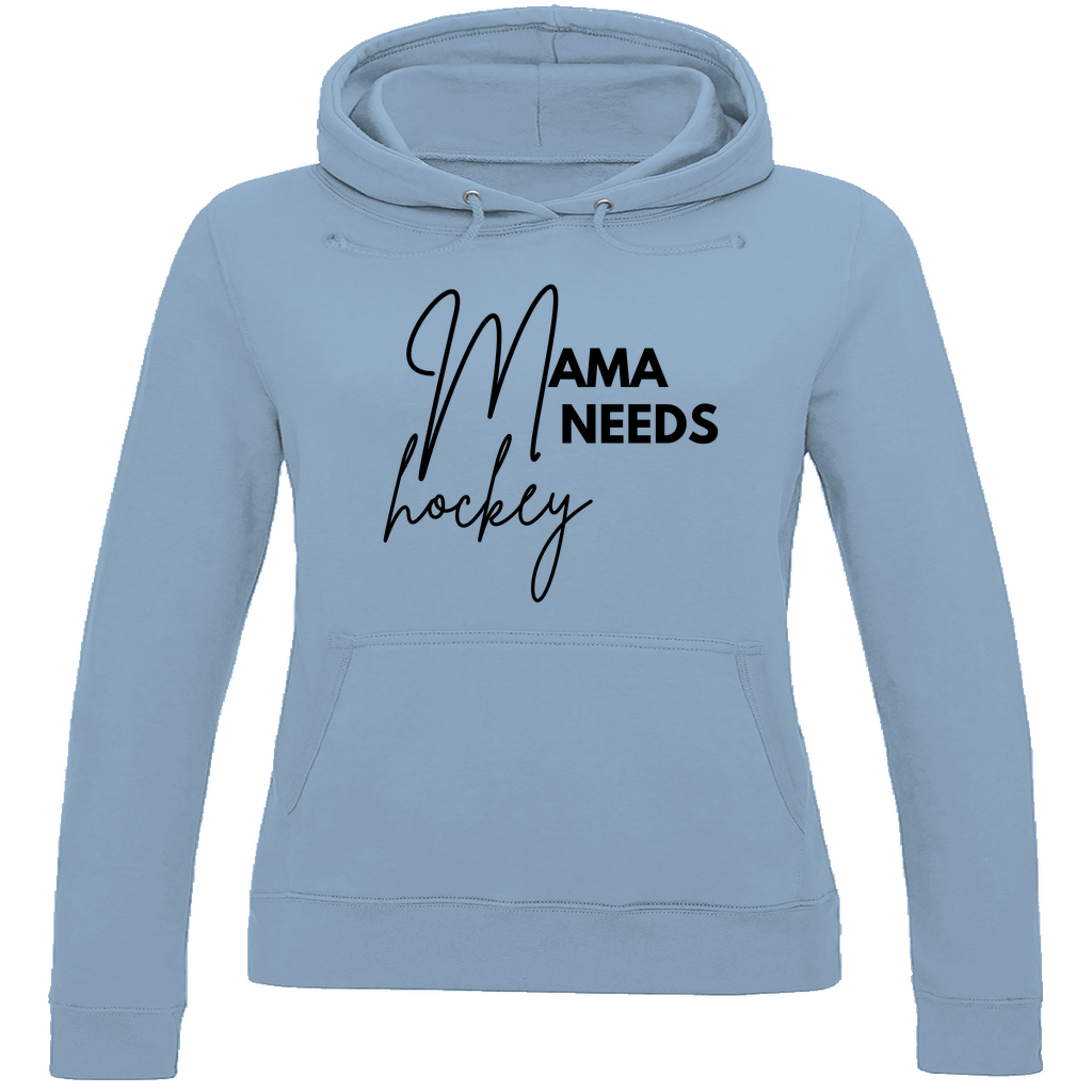 Ladies Hoodie MAMA NEEDS HOCKEY