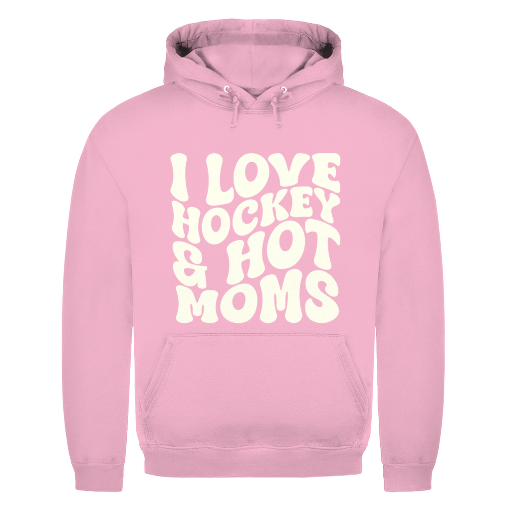 Unisex Hoodie I LOVE HOCKEY & HOT MOMS