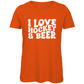 Ladies T-Shirt I LOVE HOCKEY & BEER