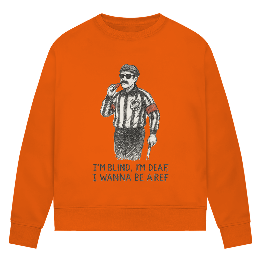 Ladies Sweatshirt WANNA BE A REF