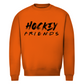 Unisex Sweatshirt HOCKEY FRIENDS (FRIENDS EDT.)