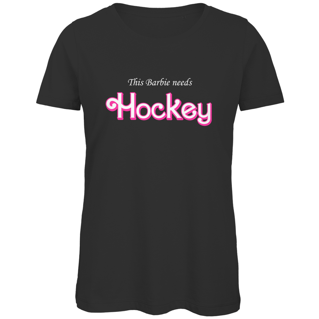 Ladies T-Shirt BARBIE NEEDS HOCKEY