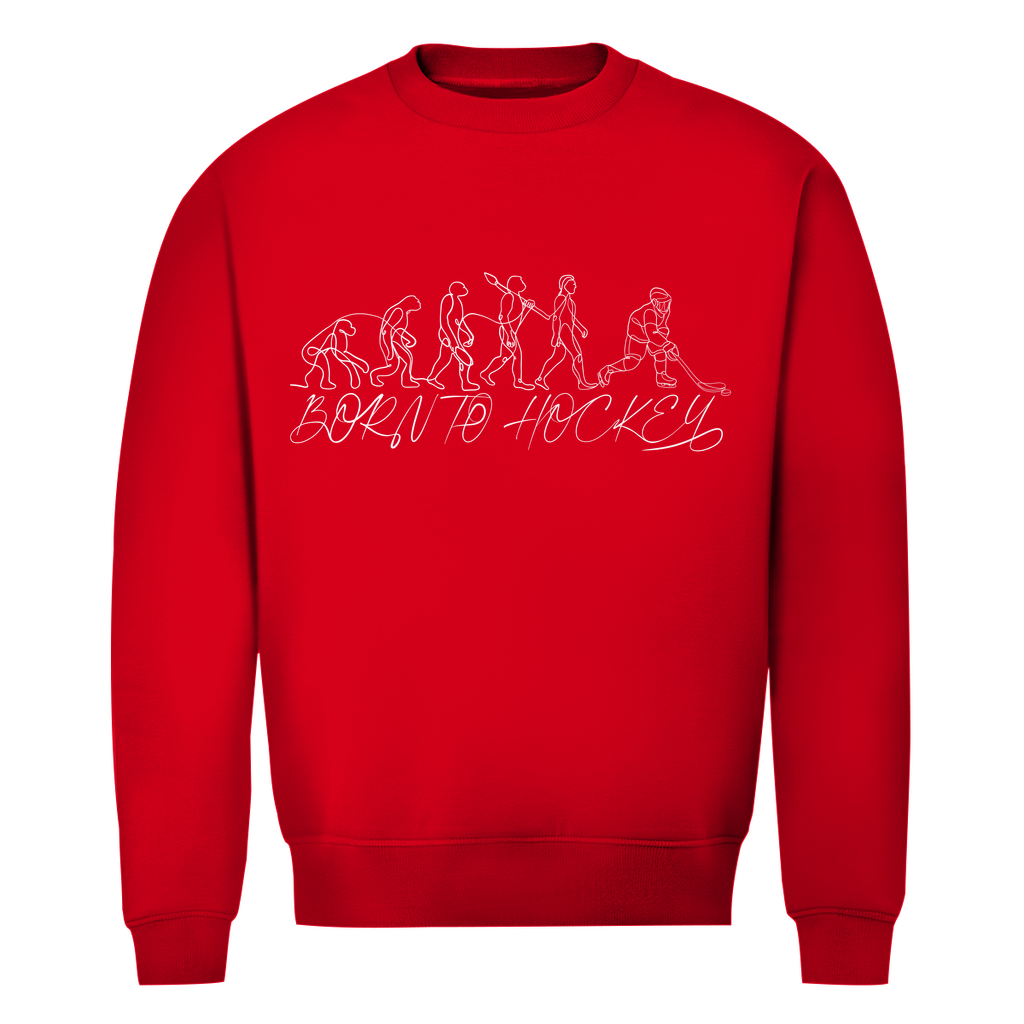 Unisex Sweatshirt BORN TO HOCKEY EVULUTION