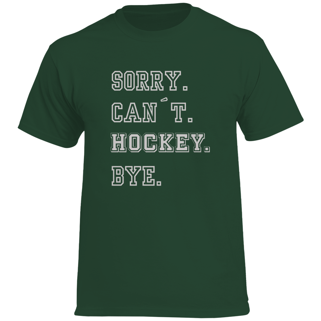 T-Shirt CAN´T. HOCKEY. BYE.