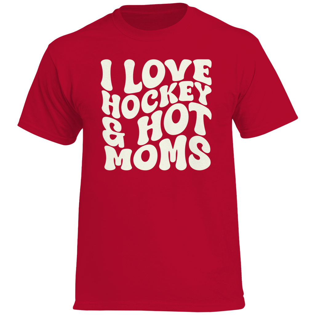 T-Shirt I LOVE HOCKEY & HOT MOMS