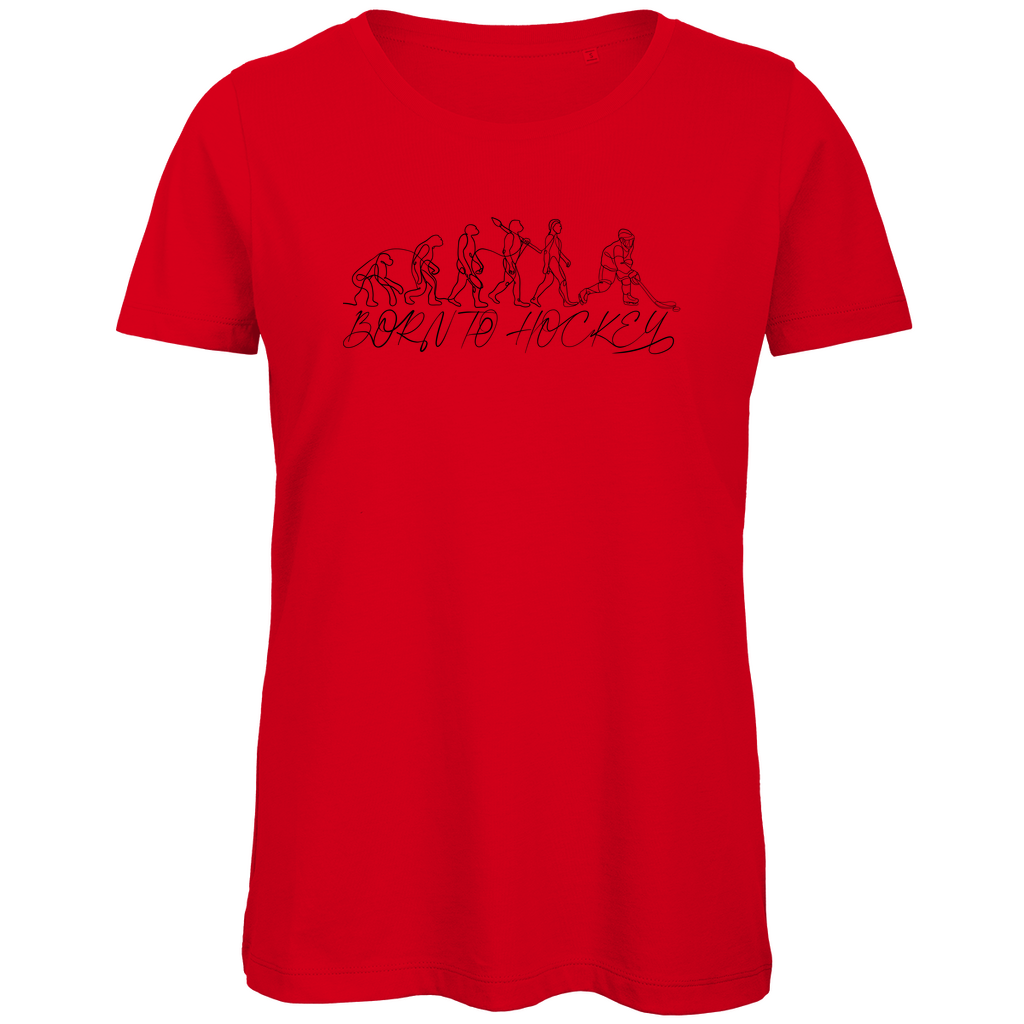 Ladies T-Shirt BORN TO HOCKEY EVULUTION