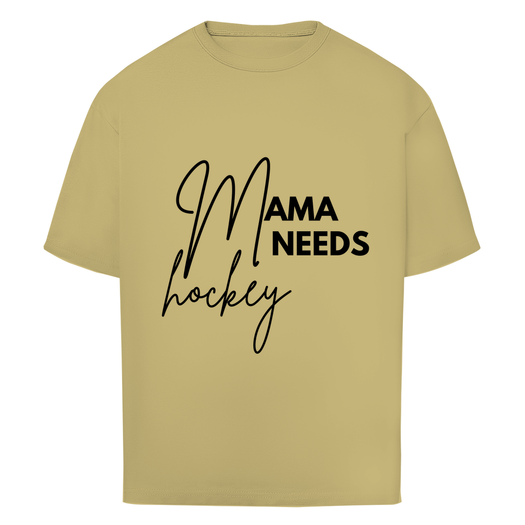 Oversize T-Shirt MAMA NEEDS HOCKEY