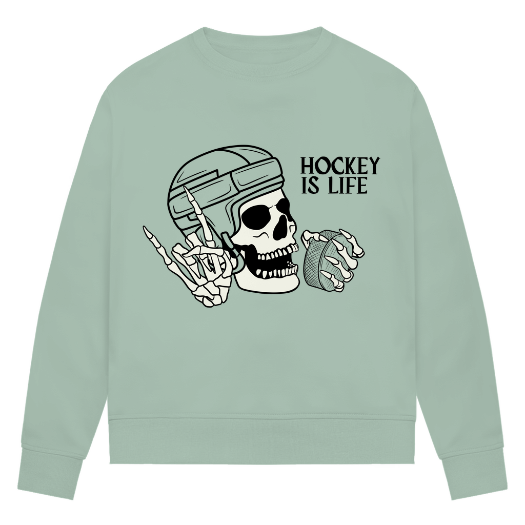 Ladies Sweatshirt HOCKEY IS LIFE