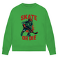Ladies Sweatshirt HALLOWEEN SKATE OR DIE