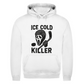 Unisex Hoodie ICE COLD KILLER