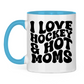 Tasse zweifarbig I LOVE HOCKEY & HOT MOMS