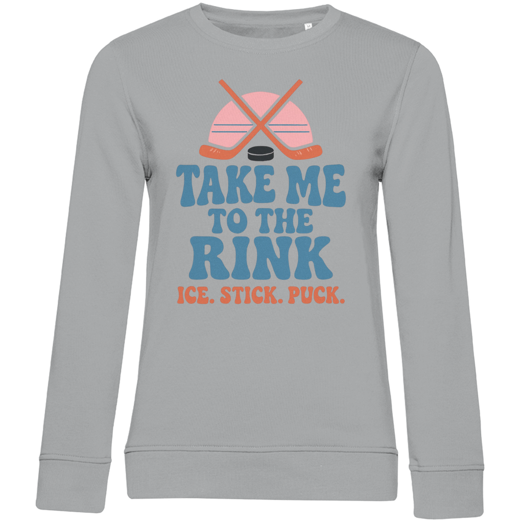 Ladies Sweatshirt TAKE ME TO THE RINK