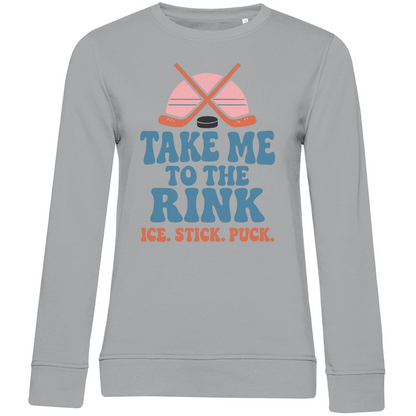 Ladies Sweatshirt TAKE ME TO THE RINK