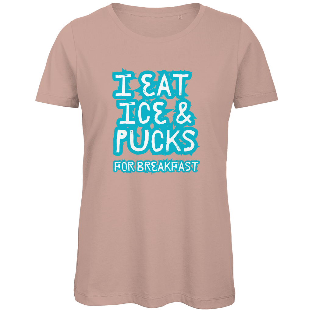 Ladies T-Shirt ICE & PUCKS FOR BREAKFAST