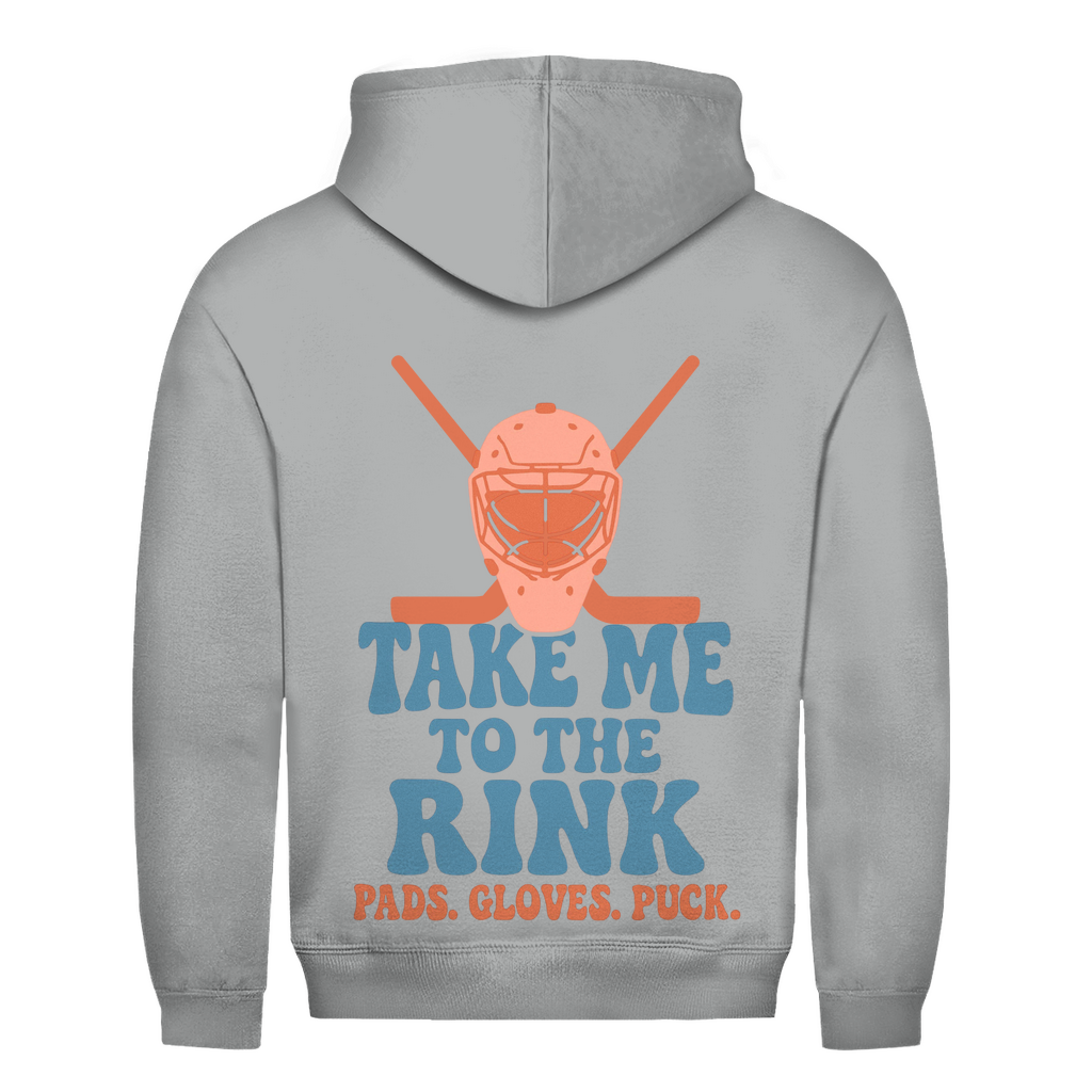 Unisex Hoodie TAKE ME TO THE RINK GOALIE (back)