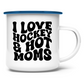 Emaille Tasse I LOVE HOCKEY & HOT MOMS