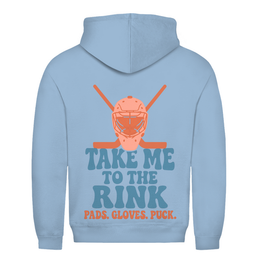 Unisex Hoodie TAKE ME TO THE RINK GOALIE (back)