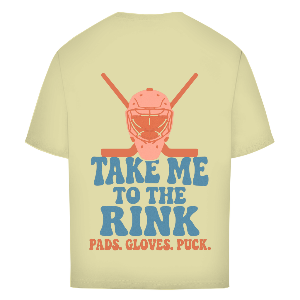 Oversize T-Shirt TAKE ME TO THE RINK GOALIE (back)