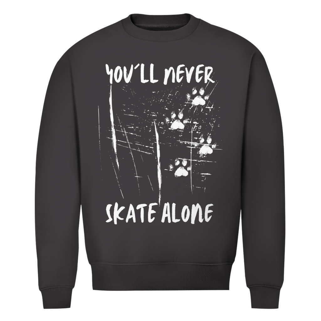 Unisex Sweatshirt NEVER SKATE ALONE