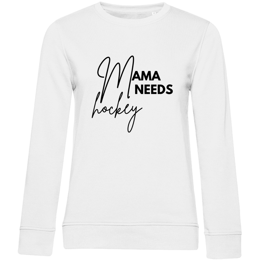 Ladies Sweatshirt MAMA NEEDS HOCKEY