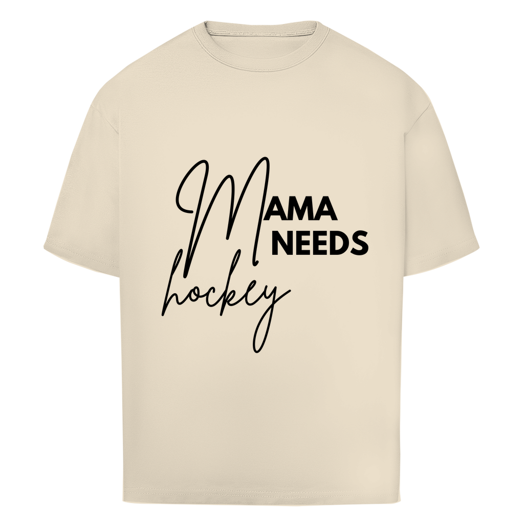 Oversize T-Shirt MAMA NEEDS HOCKEY