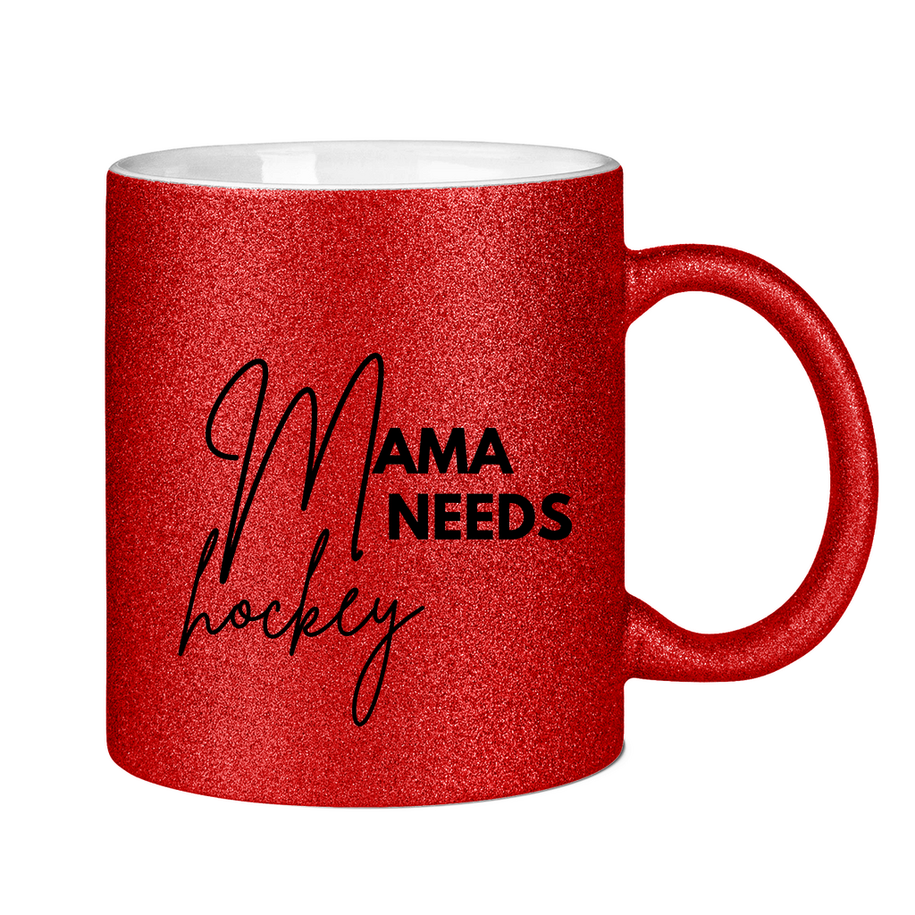 Glitzertasse MAMA NEEDS HOCKEY