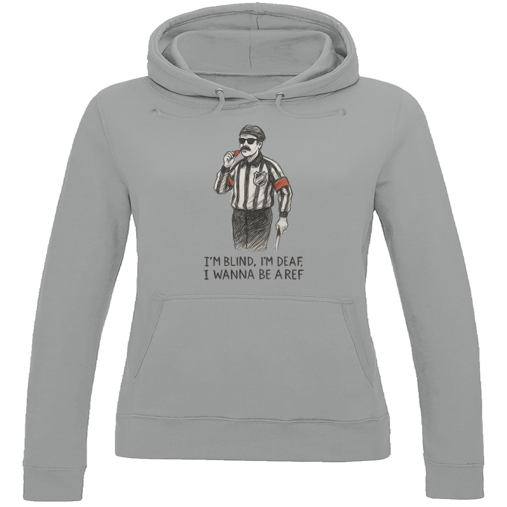 Ladies Hoodie WANNA BE A REF