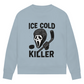 Ladies Sweatshirt ICE COLD KILLER