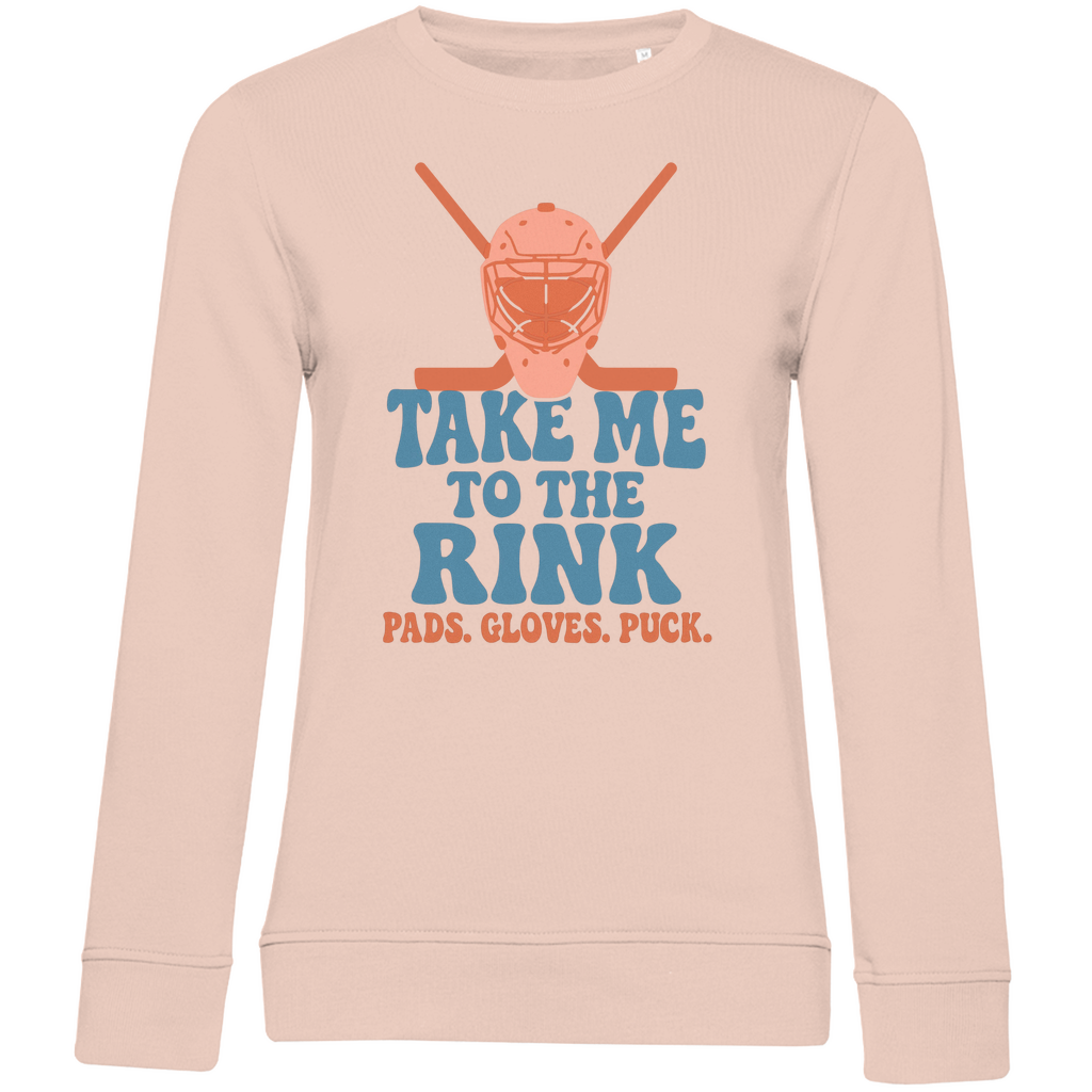 Ladies Sweatshirt TAKE ME TO THE RINK GOALIE
