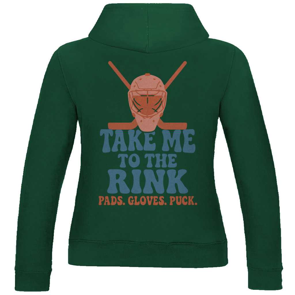 Ladies Hoodie TAKE ME TO THE RINK GOALIE (back)