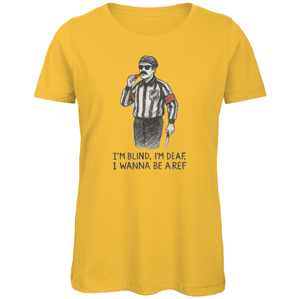 Ladies T-Shirt WANNA BE A REF