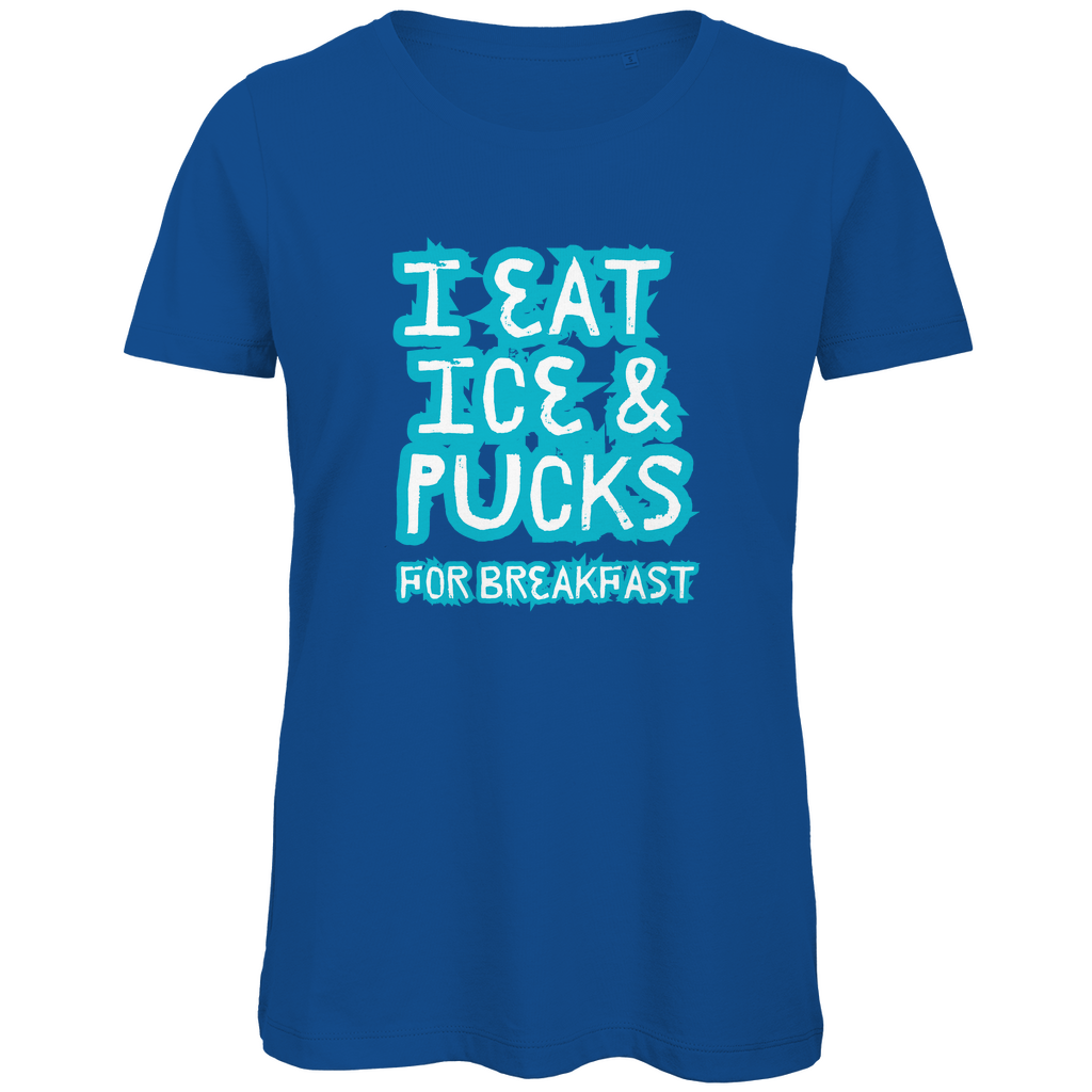 Ladies T-Shirt ICE & PUCKS FOR BREAKFAST