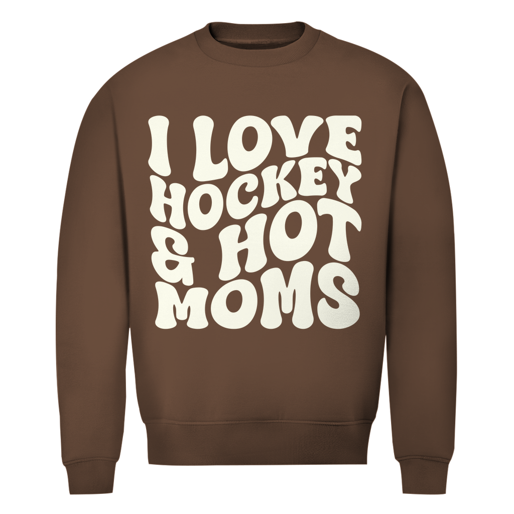 Unisex Sweatshirt  I LOVE HOCKEY & HOT MOMS