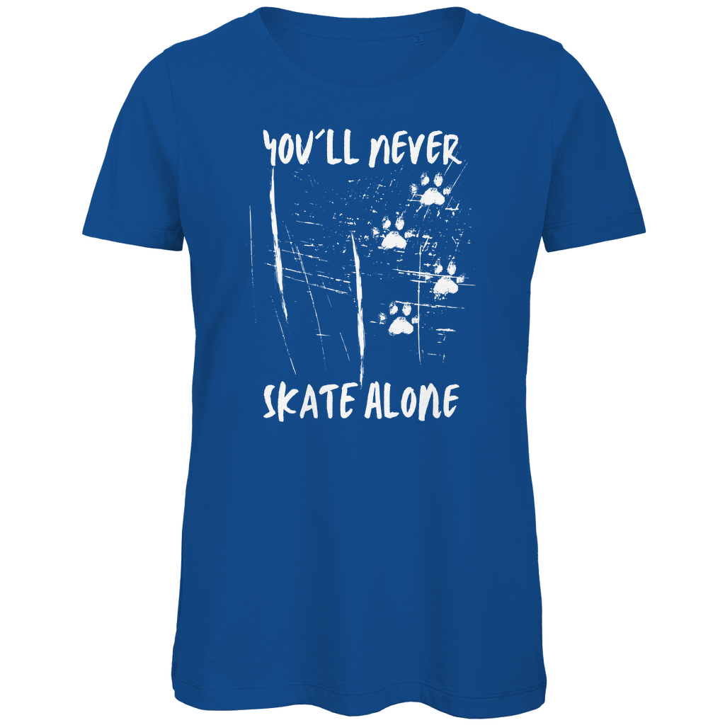 Ladies T-Shirt NEVER SKATE ALONE DOG