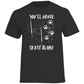 T-Shirt NEVER SKATE ALONE