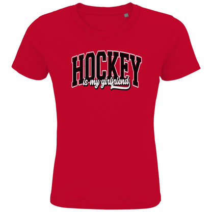 Kids T-Shirt HOCKEY IS MY GIRLFRIEND